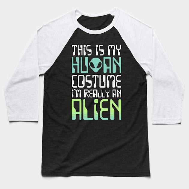 Funny weird My Human Costume Alien Halloween Baseball T-Shirt by Krishnansh W.